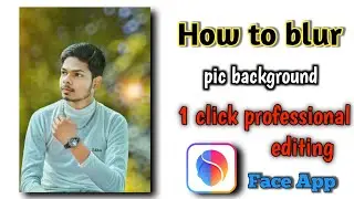 Background blur in Face app || background blur kaise kare || blur any picture of background#tutorial