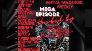 Metal madness weekly S2E10