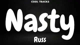 Russ - NASTY (Audio)