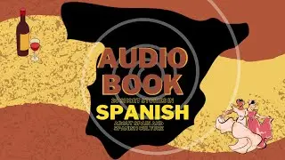 AUDIOBOOK - 20 short stories in spanish about Spain and spanish culture - COMPLETE