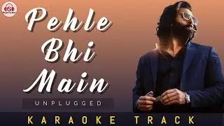 PEHLE BHI MAIN - KARAOKE TRACK - Unplugged || Animal | Ranbir Kapoor | Vishal Mishra.