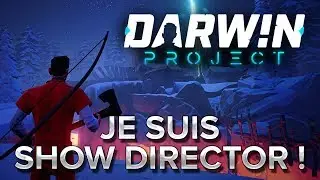 The Darwin Project : Je suis Show Director !