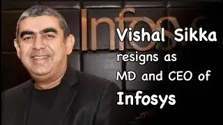 Vishal Sikka Resigns As Infosys Managing Director And CEO