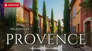 A Walk Through Provence 🏡 Gentle Acoustic French Instrumental