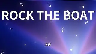 XG - ROCK THE BOAT (Lyrics)