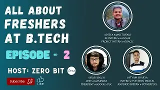 All About Freshers At B.Tech || Podcast Episode 2 || Zero Bit