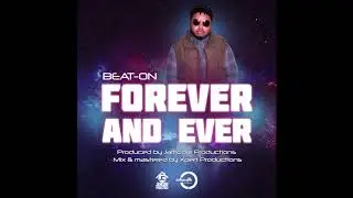 FOREVER AND EVER- BEAT-ON (2019 GOSPEL SOCA)