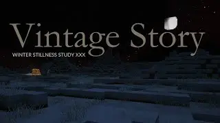 Vintage Story Winter Stillness | Study 30 &mdash; Eternity Revealed