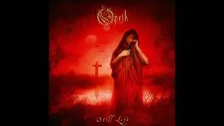 Opeth - Still Life [Full Album]