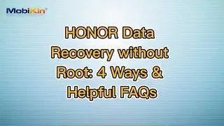 HONOR Data Recovery without Root: 4 Ways & Helpful FAQs
