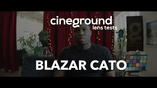 CINEGROUND Lens Test 2025 - BLAZAR CATO