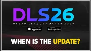 🚨ОБРАТНЫЙ ОТСЧЕТ ДО DLS 26 &mdash; ЧТО НУЖНО ЗНАТЬ │ ОБНОВЛЕНИЕ DREAM LEAGUE SOCCER 2026