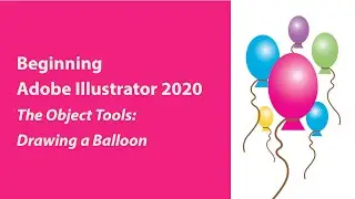 Draw a Balloon in Adobe Illustrator 2020
