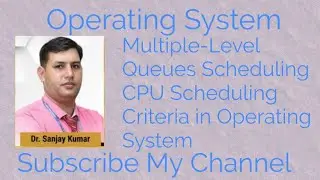 L13: Multiple-Level Queues Scheduling | CPU Scheduling  Criteria in operating System