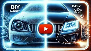 Comment rénover facilement les phares de votre voiture !