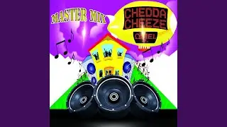 Chedda Cheese (DJ Uncle Tone Remix)