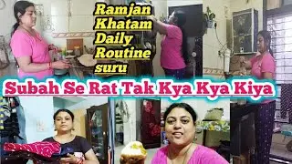 रमजान चला गया 😞Daily Routine सुरु फिर से//Indian housewife Morning to Night Busy Routine //RS vlogs!