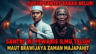 DUKUN SANTET KETAKUTAN ! SANTRI INI TERNYATA PEWARIS ILMU TELUH BRAWIJAYA ZAMAN MAJAPAHIT