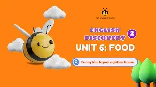 ENGLISH DISCOVERY 2 UNIT 6: FOOD