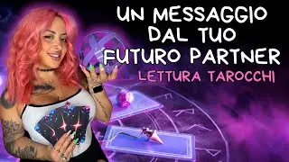 Un messaggio dal tuo FUTURO PARTNER | Lettura Tarocchi | Ivanah Di Cosmo | AMORE