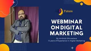 Webinar on Digital Marketing by Future Master Mind #digitalmarketingwebinar