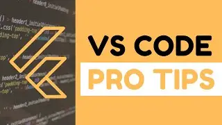 Flutter VS Code Productivity Hacks