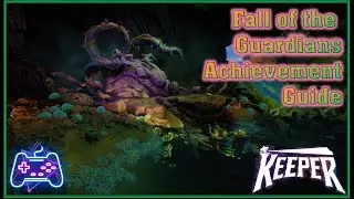 Keeper (Xbox Series X) Fall of the Guardians Achievement Guide
