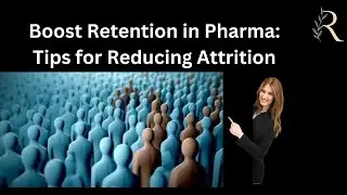 Boost Retention in Pharma: Tips for Reducing Attrition || Attrition