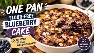 One Pan Flour-Free Blueberry Cake &ndash; No Bowls, No Mess, Pure Deliciousness!