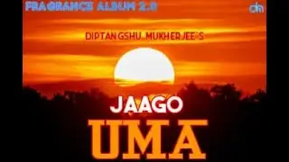 Jaago Uma (জাগো উমা) | Uma | Diptangshu Mukherjee | Avish Sharma IPoulami Das Mukherjee |