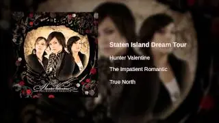 Hunter Valentine - Staten Island Dream Tour