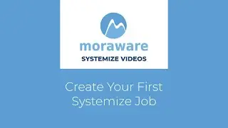 Video Create Your First Systemize Job