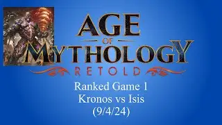 Age of Mythology Retold Ranked 1 Kronos vs Isis (9/4/24)