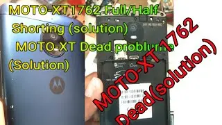 MOTO-XT 1762(Full/Half) Shorting Solution/ Dead problume# Moto-xt1762/1760 (Power On) Solution.