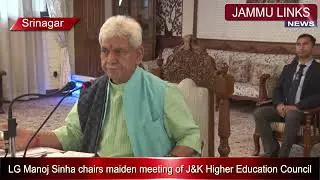 LG Manoj Sinha chairs maiden meeting of J&K Higher Education Council