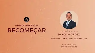 ''Recomeçar'' -  Pr Virgílio Bezerra - 30/11/2025