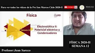 ✅ PRE SAN MARCOS 2020 II / F&iacute;sica semana 12 /Electrost&aacute;tica II - potencial el&eacute;ctrico y condensadores