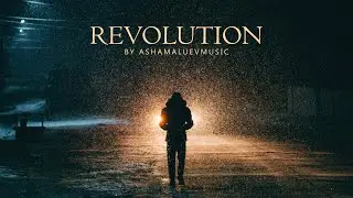 Epic Inspirational and Cinematic Motivational Music | Revolution - by AShamaluevMusic