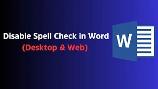 Disable Spell Check in Word (Desktop & Web)
