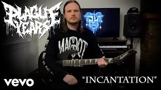 Plague Years - Incantation (Official Guitar Play Through)