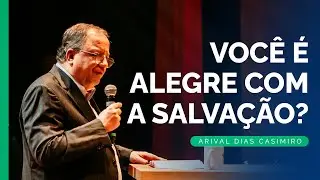 EBD: A Alegria da Salvação | Rev. Arival Dias Casimiro