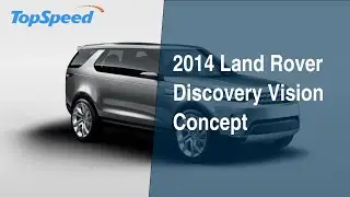 2014 Land Rover Discovery Vision Concept