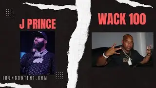 Wack 100 RESPONDS TO J Prince Jr. Sending Subs and VIOLATES HIM | THREATENS TO Release PAPERWORK