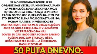 Na Moj Rođendan Roditelji Su Pozvali 100 Rođaka Samo Da Me Javno Odbace...