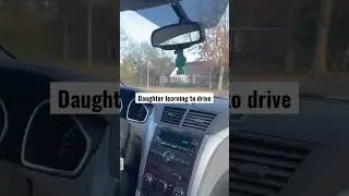 Teaching my teenage daughter how to drive 😬