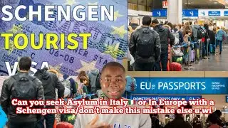 Can you seek Asylum in Italy🇮🇹 or In Europe with a Schengen visa/don&rsquo;t make this mistake else u wi