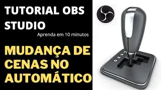 OBS Tutorial - Automating Scene Transitions - Learn in 10 Minutes