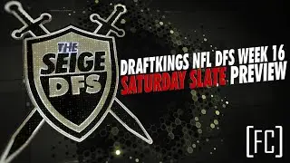 DRAFTKINGS NFL DFS WEEK 16 - Saturday Slate Preview - TheSeigeDFS