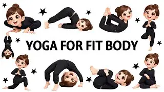 Top 10 Yoga POSES For FIT & HEALTHY BODY | Yoga For Kids | Yoga For Children | Yoga For Flexibility 
