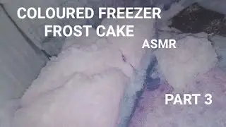 FREEZER FROST CAKE EATING ASMR |part 3 #freezerfrostscraping #ice eating